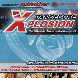 Various - Dancecore X-Plosion Vol. 1 / The Best Of Mental Madness Records V ...