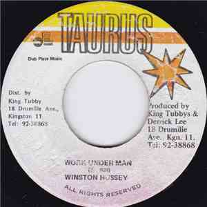 Winston Hussey - Work Under Man