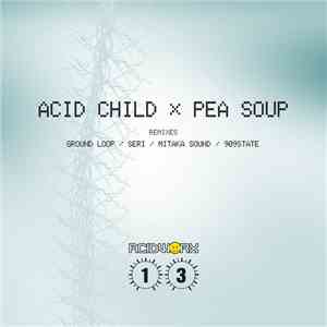 Acid Child - Pea Soup
