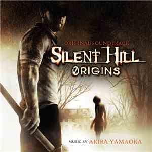 Akira Yamaoka - Silent Hill Origins (Original Soundtrack)