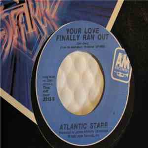 Atlantic Starr - Your Love Finally Ran Out/ Sexy Dancer