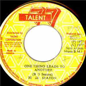 Bi Bi Seaton - One Thing Leads To Another / Version