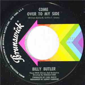 Billy Butler - Come Over To My Side / Love Grows Bitter