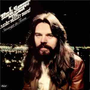 Bob Seger & The Silver Bullet Band - Stranger In Town