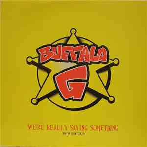 Buffalo G - We're Really Saying Something