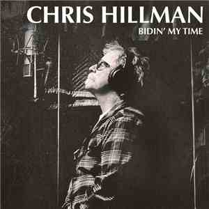 Chris Hillman - Bidin' My Time