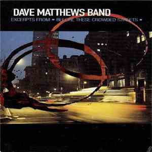 Dave Matthews Band - Excerpts From Before These Crowded Streets