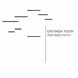 East India Youth - Total Strife Forever
