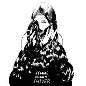 Femme Accident - Shiver
