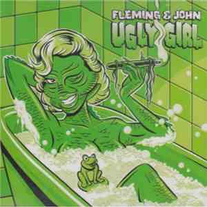 Fleming & John - Ugly Girl