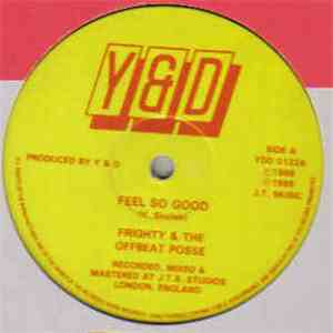 Frighty & The Offbeat Posse / Frighty & Colonel Mite - Feel So Good / Life
