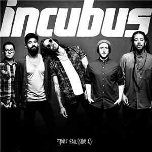 Incubus  - Trust Fall (Side A)