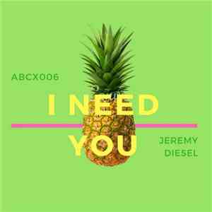 Jeremy Diesel - I Need You