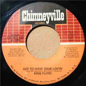 King Floyd - Got To Have Your Lovin' / Let Us Be