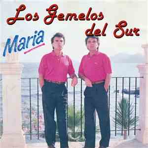 Los Gemelos Del Sur - Maria
