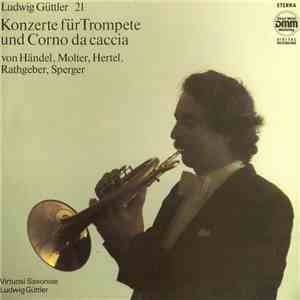 Ludwig Güttler - Konzerte Fuer Trompete Und Corno Da Caccia