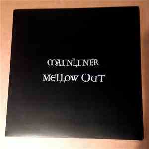 Mainliner - Mellow Out