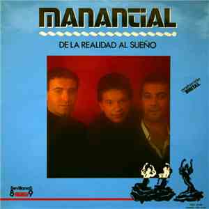 Manantial  - De La Realidad Al Sueño