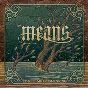 Means - To Keep Me From Sinking