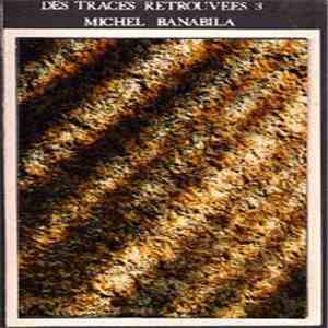 Michel Banabila - Des Traces Retrouvees 3