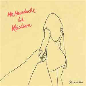 Mr. Moustache  Feat. Kristian  - Ke Mně Blíž