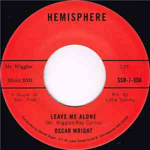 Oscar Wright  - Leave Me Alone