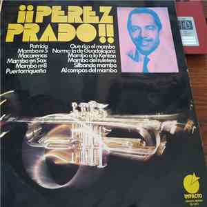 Perez Prado - ¡¡Perez Prado!!