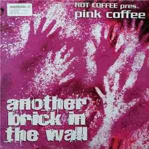 Pink Coffee - Another Brick In The Wall