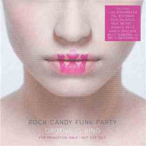 Rock Candy Funk Party - Groove Is King