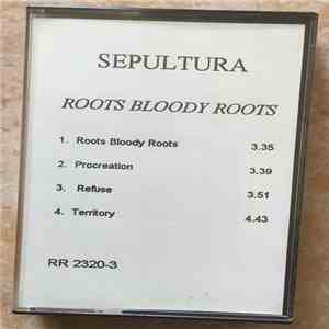 Sepultura - Roots Bloody Roots