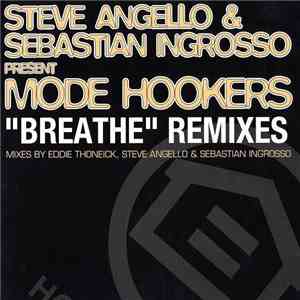 Steve Angello & Sebastian Ingrosso Present Mode Hookers - Breathe (Remixes)
