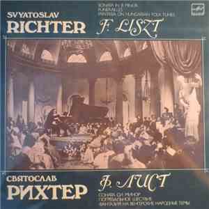 Sviatoslav Richter - Franz Liszt - Sonata For Piano In B Minor / Funeraille ...