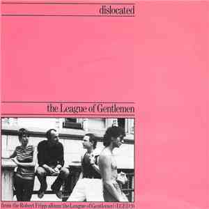 The League Of Gentlemen  / Robert Fripp - Dislocated / 1984 (January 13th-May 16th)