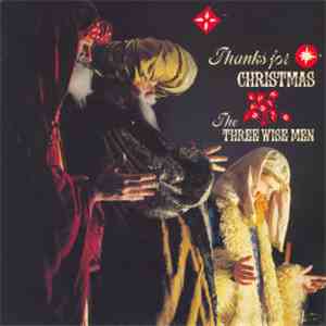 The Three Wise Men - Thanks For Christmas