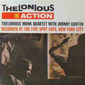 Thelonious Monk Quartet With Johnny Griffin - Thelonious In Action