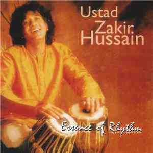 Ustad Zakir Hussain - Essence Of Rhythm