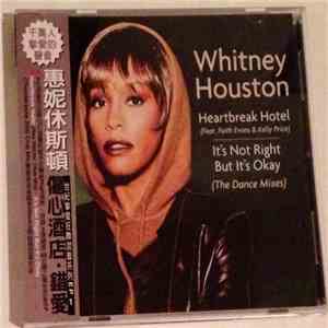 Whitney Houston - Heartbreak Hotel / It's Not Right But It's Okay (The Danc ...
