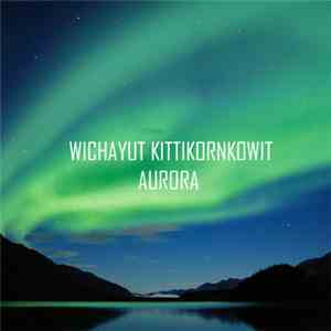 Wichayut Kittikornkowit - Aurora