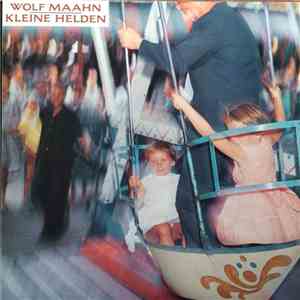Wolf Maahn - Kleine Helden
