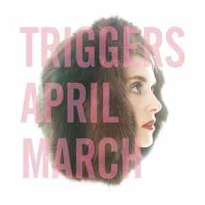 April March - Triggers