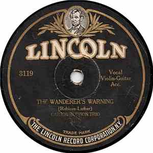 Carson Robison Trio - The Wanderer's Warning / 'Leven Cent Cotton