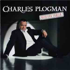 Charles Plogman - Olisitpa Täällä