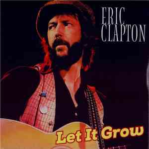 Eric Clapton - Let It Grow