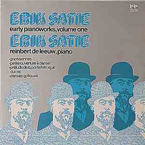 Erik Satie, Reinbert de Leeuw - Early Piano Works, Volume One