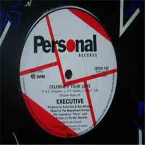Executive  - Celebrate Your Love