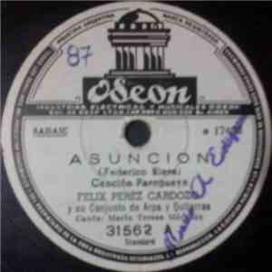 Félix Pérez Cardozo Y Su Conjunto De Arpa Y Guitarras - Asunción / Tren Lechero