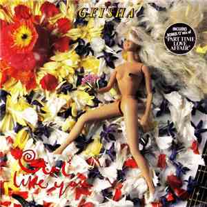Geisha - Girl Like You