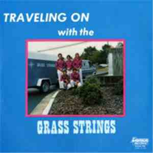 Grass Strings - Traveling On With The Grass Strings
