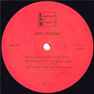 Hot Cuisine - Who's Been Kissing` You (Glashouse Mix)