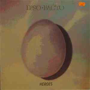 Ipso Facto  - Héroes
